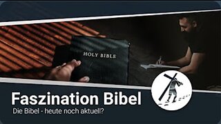 Die Bibel fasziniert mich- Die Bibel - heute noch aktuell- - mit Martin Vedder_05.09.2020