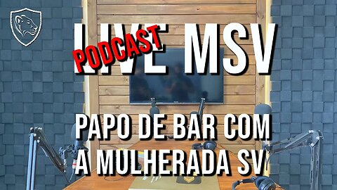 PAPO COM A MULHERADA SV - LIVE MSV