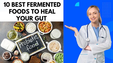 10 Best Fermented Foods You Should Start Eating for a Healthy Gut