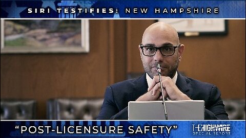 AARON SIRI TESTIFIES: NEW HAMPSHIRE “POST-LICENSURE SAFETY” - Del Bigree