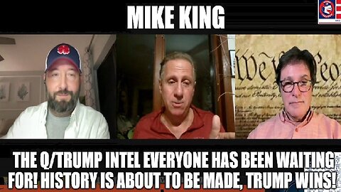 Mike King: The Q/Trump Intel Everyone Has Been Waiting For! History is About to Be Made, Trump WINS!