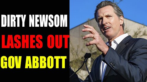 LATEST BREAKING NEWS: DIRTY NEWSOM LASHES OUT GOV.ABBOTT - TRUMP NEWS