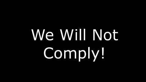 We Will Not Comply Official Video