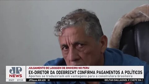 Ex-diretor da Odebrecht confirma pagamentos a políticos