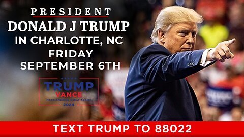 LIVE: President Trump in Charlotte, NC - September 6th 2024