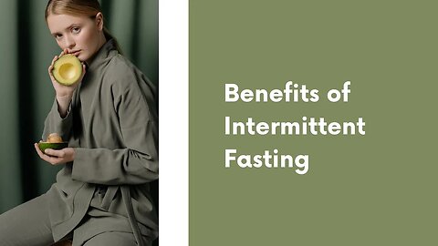 Benefits of Intermittent Fasting