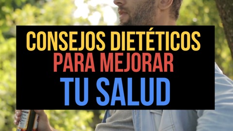 8 Consejos Dietéticos Para Mejorar Tu Salud