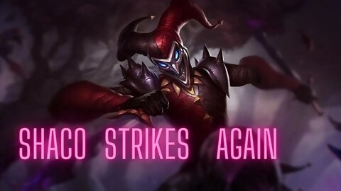 Shaco Strikes Again