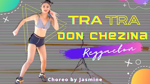 [🔥Dance Workout🔥] Tra Tra | Don Chezina | Reggaeton | Zumba dance fitness | Choreo by Jasmine