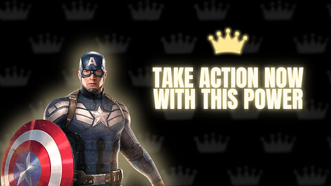 Take Action Now With This Power