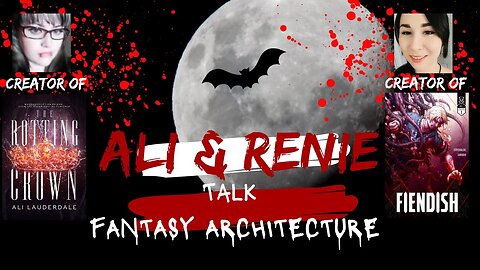 ALI & RENIE: BUILDING WORLDS! Fantasy Architecture