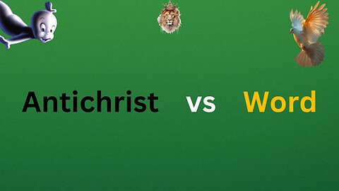 Antichrist vs Word