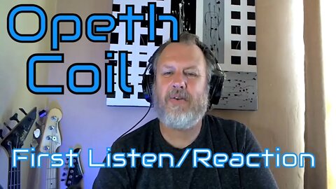 Opeth - Coil - First Listen/Reaction