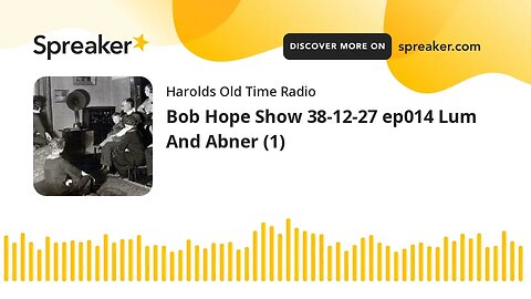 Bob Hope Show 38-12-27 ep014 Lum And Abner (1) (part 1 of 2)