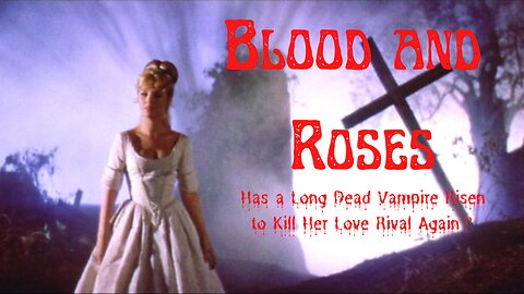 Blood and Roses, 1960