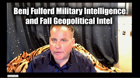 Benjamin Fulford Military Intelligence and Fall Geopolitical Intel