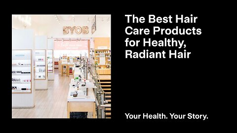 The Best Hair Care Products for Healthy, Radiant Hair