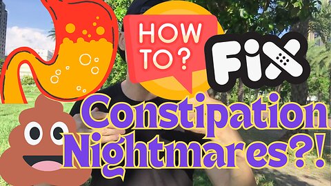 Constipation Nightmare? You’re Not Alone! Natural Remedy + Info | Not Professional Medical Advice!