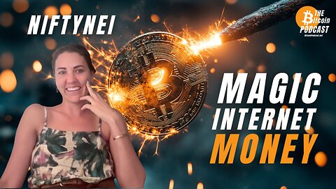 NIFTYNEI: Doing Magic With Magic Internet Money (Bitcoin Talk on THE Bitcoin Podcast)