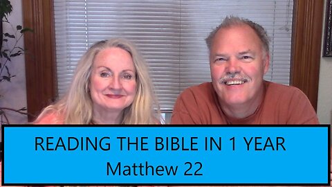 Reading the Bible This Year-Matthew 22-The Wedding Banquet