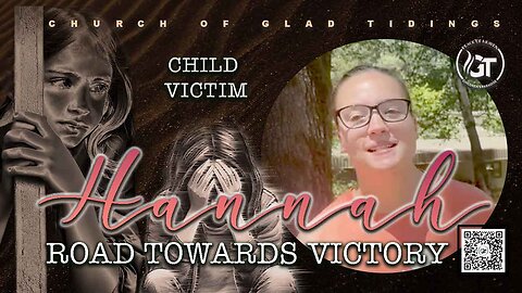 Hannah’s Story as a Child Victim : Road Towards Victory