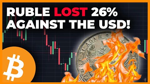 BREAKING: Russian Ruble Is Collapsing While Bitcoin Is Rising