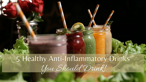 5 Healthy Anti-Inflammatory Drinks You Should Drink!