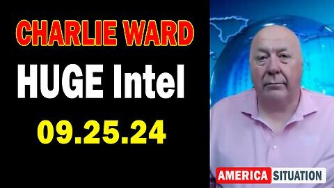 Charlie Ward HUGE Intel Sep 25- 'Charlie Ward Daily News With Paul Brooker & Drew Demi'