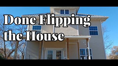 Done Flipping the House