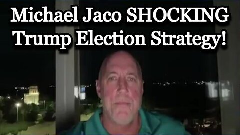 Michael Jaco SHOCKING Trump Election Strategy - 9/11/24..