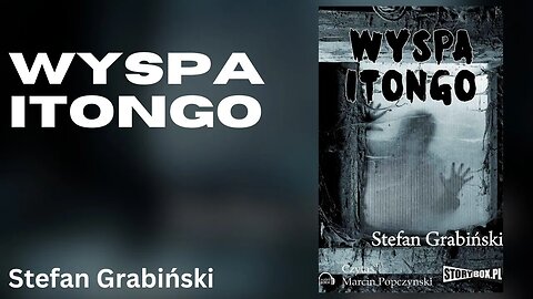 Wyspa Itongo - Stafan Grabiński