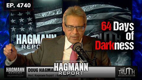 Ep. 4740: From J13 to September 15 - 64 Days of Darkness | Doug Hagmann | September 17, 2024