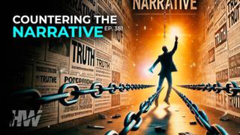 The Highwire - Episode 381: Countering the Narrative