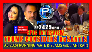 EP 2425-6PM EPIC Interview: President Trump Considers DeSantis As Running Mate Slams Giuliani Raid