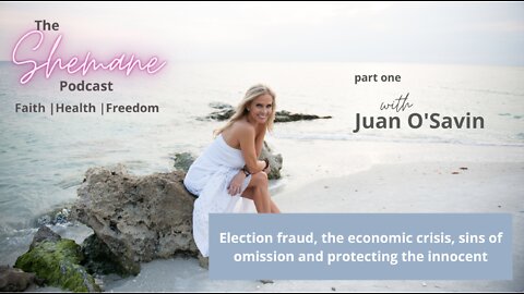 Juan O'Savin: Election Fraud & What's Coming, Part 1