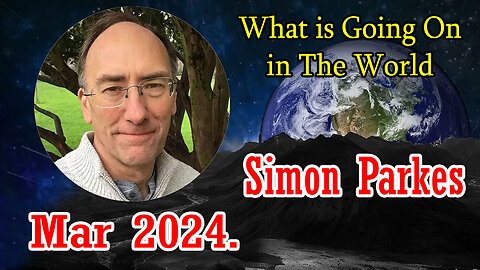 Simon Parkes Latest Update > What is Going On in The World