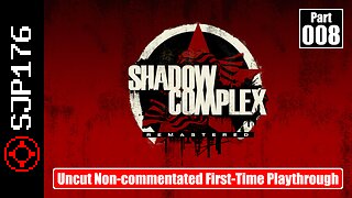 Shadow Complex: Remastered—Part 008—Uncut Non-commentated First-Time Playthrough