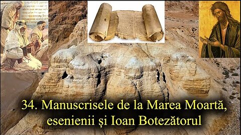 Manuscrisele de la Marea Moartă, esenienii și Ioan Botezătorul