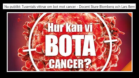 Nu publikt: Tusentals vittnar om bot mot cancer - Docent Sture Blomberg och Lars Bern