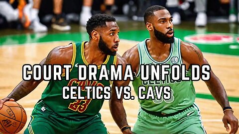 Celtics Triumph Over Cavs to Secure Spot in Eastern Finals!