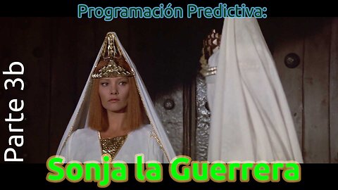 Programación Predictiva: Sonja la Guerrera (Parte 3b)