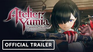 Atelier Yumia: The Alchemist of Memories & the Envisioned Land - Official First Trailer