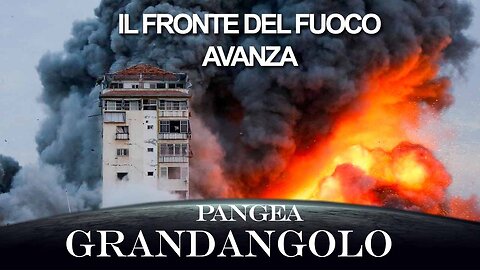 Il Fronte del Fuoco avanza - 20240809 - Pangea Grandangolo