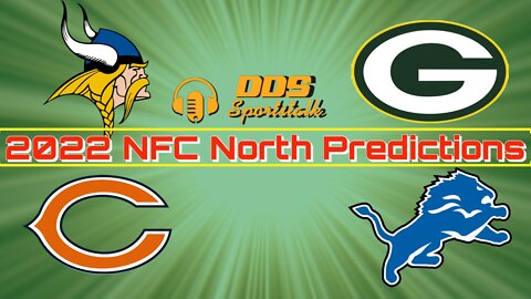 DDS Sporrtstalk: 2022 NFC North Prediction Show