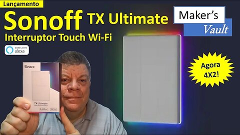 Sonoff TX Ultimate Touch Wi-Fi: Lançamento no padrão 4X2 – Cupom de desconto na descrição do video