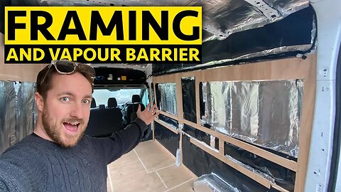 FRAMING THE WALLS OF MY CAMPER VAN & VAPOUR BARRIER