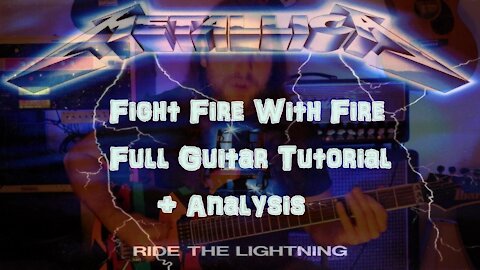 FIGHT FIRE WITH FIRE Full Guitar Tutorial/Analysis (Metallica)