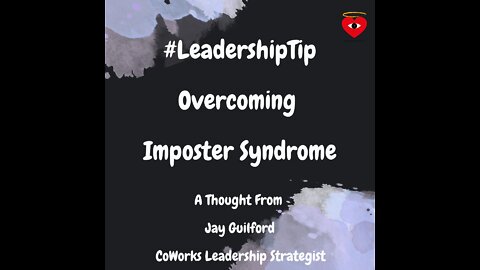 #LeadershipTip : Overcoming Imposter Syndrome