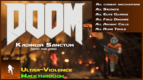 DOOM (2016) - Kadingir Sanctum (Into the Fire) UV 100% Walkthrough