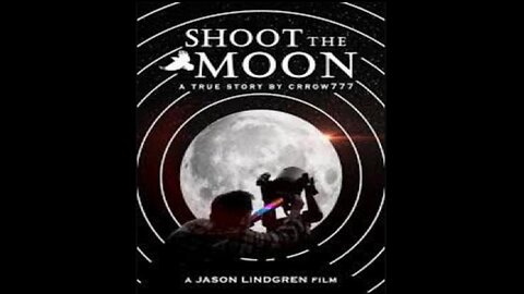 Shoot the Moon (2019) A True Story - by Crrow777